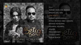 Download lagu SETIA BAND - FULL ALBUM BINTANG KEHIDUPAN mp3