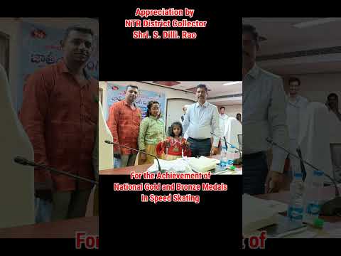 Appreciation by NTR District Collector Shri. S. Dilli Rao, for the achievement of National medals