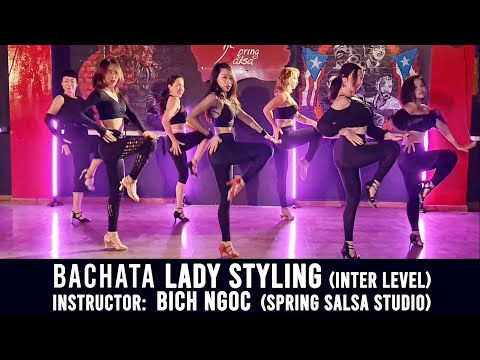 Bachata (Kay One & Cristobal) @ BÍCH NGỌC - Demo Lady Styling Bachata (Inter Level), SPRING SALSA
