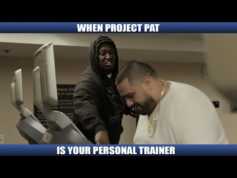 WHEN PROJECT PAT IS YOUR PERSONAL TRAINER