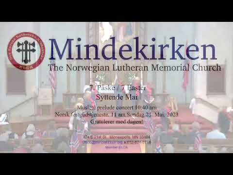Mindekirken May 21, 2023: 11 am Syttende Mai Festival Worship