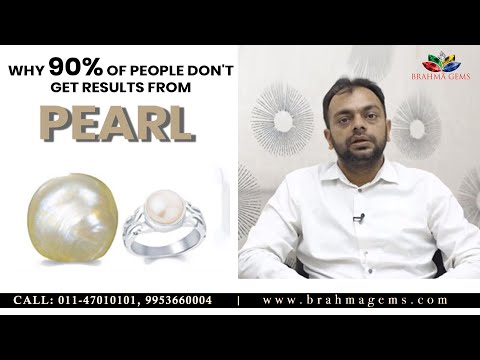 Why 90% of people are not getting desired results from Pearl | Brahma Gems