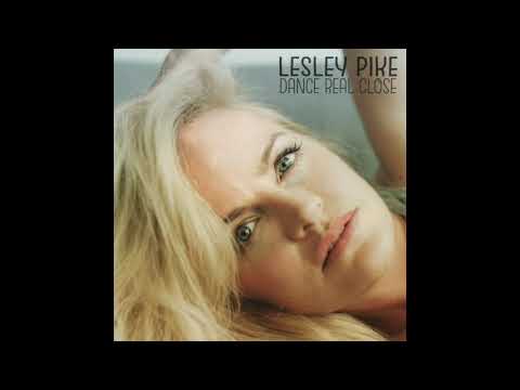 Lesley Pike - Dance Real Close (Audio)