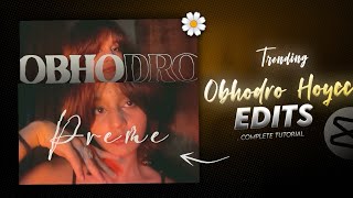 Obhodro Hoyechi Ami🌼 - Instagram Trending Reels Editing In Capcut | Capcut Editing