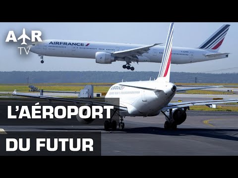 Paris CDG , l'aéroport du futur - 100% Aviation - AirTV Documentaire Complet - GPN