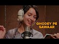 Qala - Ghodey Pe Sawaar (lyrics) Sireesha Bhagavatula,Amitabh Bhattacharya and Amit Trivedi