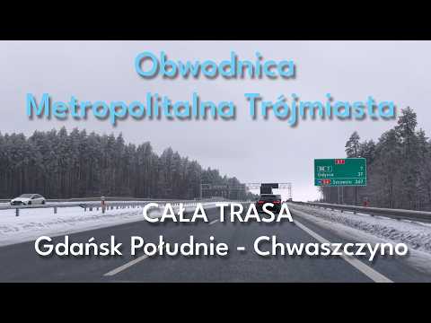 Obwodnica Metropolitalna Trójmiasta CAŁA TRASA 🚗 Gdańsk Południe → Chwaszczyno | Styczeń 2026 | OMT
