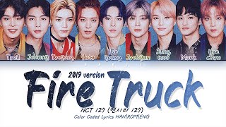 [2019] NCT 127 (엔시티 127) - &#39;Fire Truck (소방차)&#39; Lyrics [Color Coded HAN|ROM|ENG]