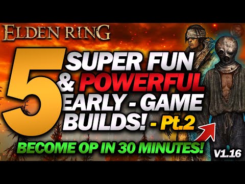 "5 More SUPER FUN & OP EARLY-GAME Builds in Elden Ring!" (Become OP in 30 Mins)