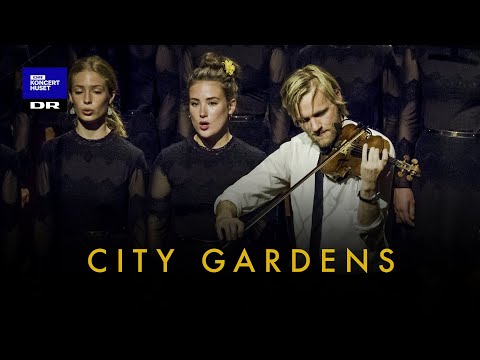 City Gardens // DR Pigekoret & Dreamers’ Circus (LIVE)