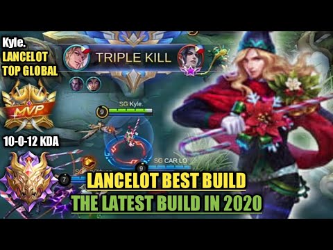 LANCELOT BEST BUILD IN 2020 MYTHICAL GLORY | TOP GLOBAL LANCELOT - Kyle. | MOBILE LEGENDS
