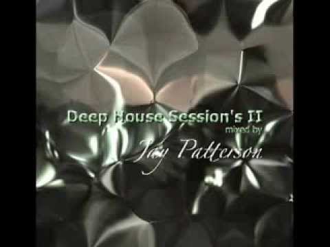 Deep House Sessions II - mixed by Jay Patterson
