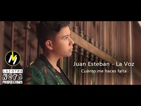 Juan Esteban - Cuánto me Haces falta