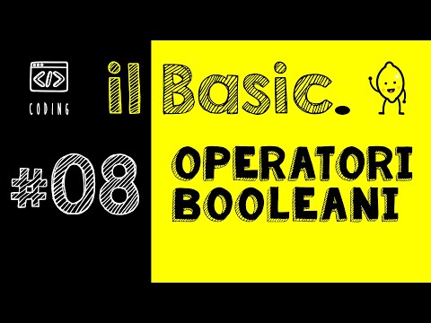 8 IL BASIC: George Boole e gli operatori logici booleani. and not or xor eqv