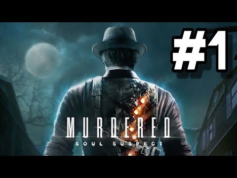 MURDERED SOUL SUSPECT: The complete walkthrough -PART 1- (FULL GAME)