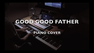 Download lagu 'Good Good Father' - Chris Tomlin (Piano Cover) mp3
