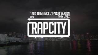 Tory Lanez - Talk To Me Nice / Fargo Season (Prod. Play Picasso x Tory Lanez x Lee T)