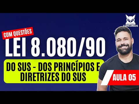 Law 8080/90 | Class 05 | SUS - SUS Principles and Guidelines