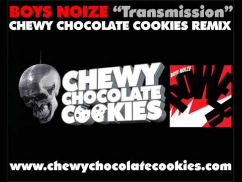 Boys Noize "Transmission" Chewy Chocolate Cookies Remix