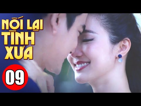 Nối Lại Tình Xưa - Tập 9 | Phim Bộ Tình Cảm Thái Lan Mới Nhất 2025 | Lồng Tiếng