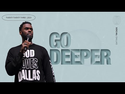 "Go Deeper" | Pastor Robert Madu | Social Dallas