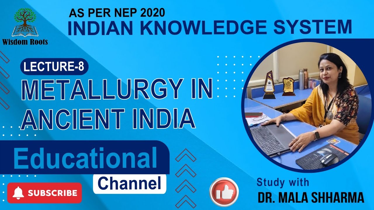IKS || Metallurgical Knowledge of Ancient India