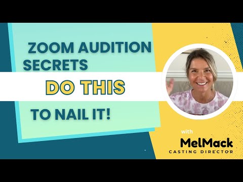 ZOOM ROOM AUDITION ADVICE:  DO THIS TO NAIL YOUR NEXT ZOOM CALLBACK