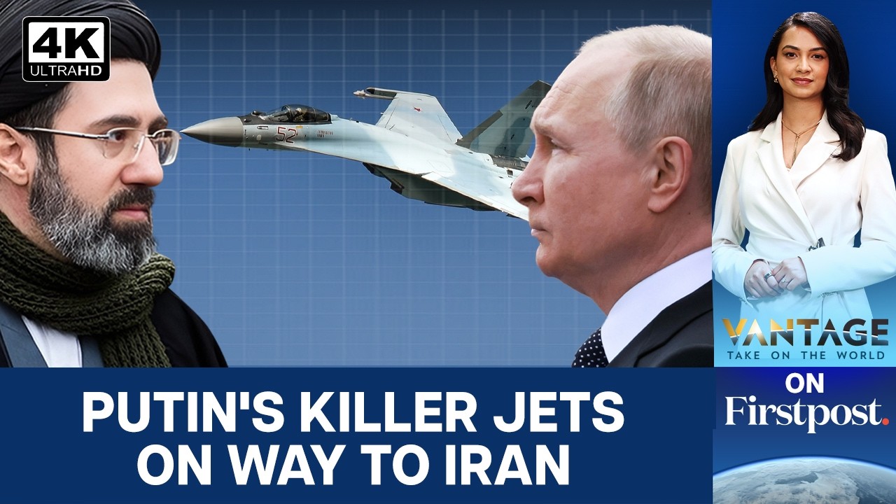 Iran Gears Up to Receive Russia's Su-35 Advanced Fighter Jets | Vantage on Firstpost | N18G | 4K
