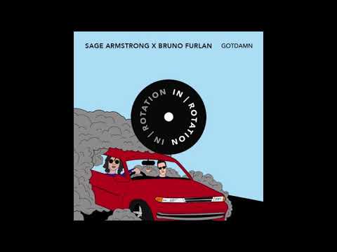 Sage Armstrong x Bruno Furlan - Gotdamn