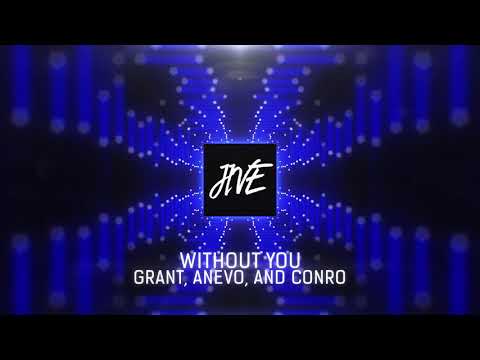 Grant, Anevo & Conro - Without You (feat. Victoria Zaro)