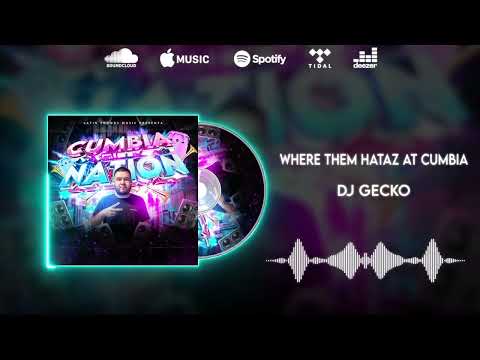 07. Where Them Hataz At Cumbia 💥Cumbia Nation 2022💥 - @DjGecko @LatinSoundsMusic