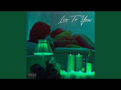 Lie To You