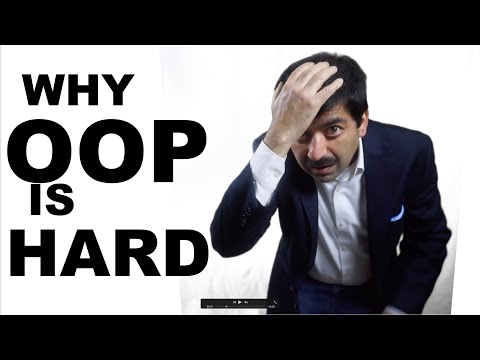 Why Object-Oriented  Programming is hard and complex |  2020