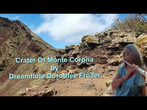 Crater Of Monte Corona - Lanzarote Flute Meditation