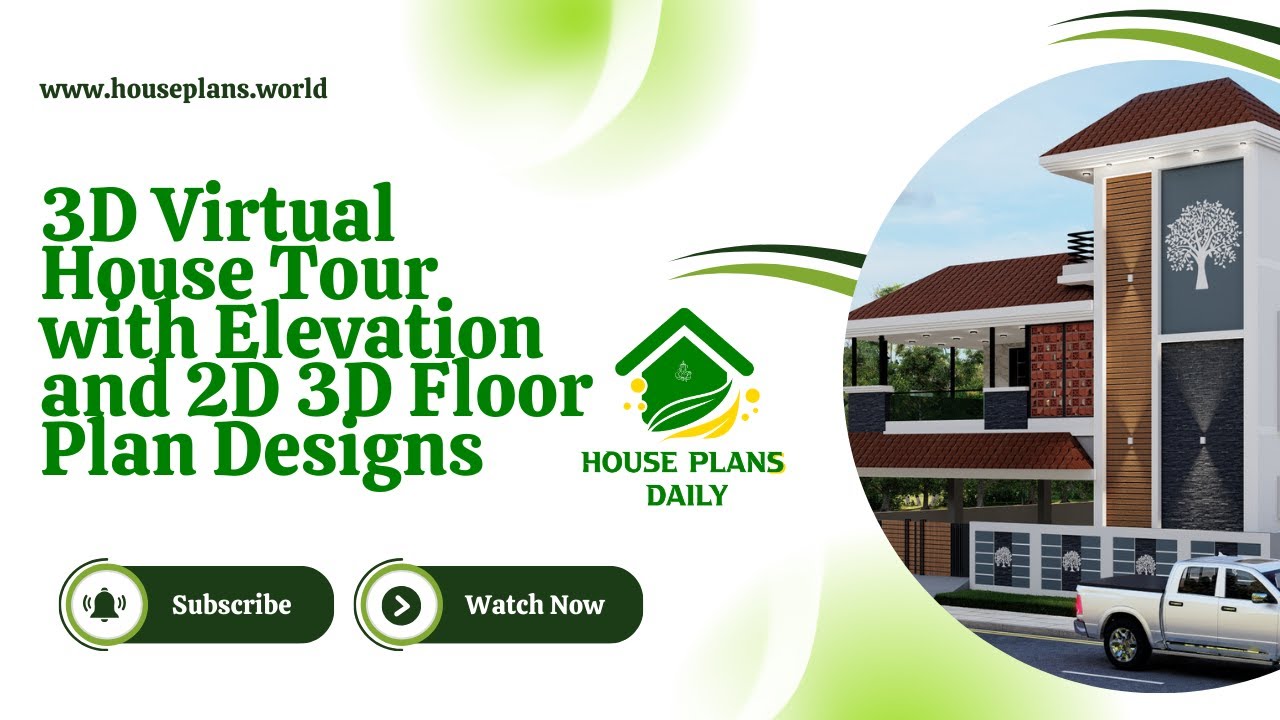3D VIRTUAL HOUSE TOUR WITH ELEVATION AND 2D 3D FLOOR PLAN DESIGNS