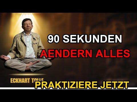 Die 90-Sekunden-Uebung Die Jesus Seinen Juengern Lehrte | Eckhart Tolle