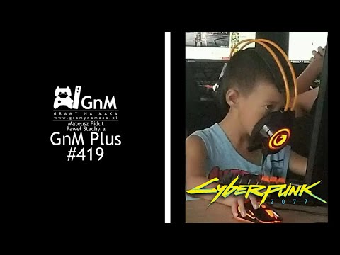 GnM Plus #419 - WATCH DOGS: LEGION; CYBERPUNK 2077; ASSASSIN'S CREED NA NETFLIX