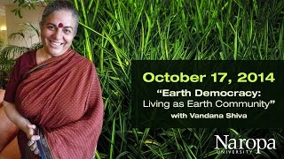 "Earth Democracy" with Vandana Shiva, PhD
