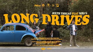 Download lagu Sixth Threat - LONG DRIVES [feat. Riri G] mp3