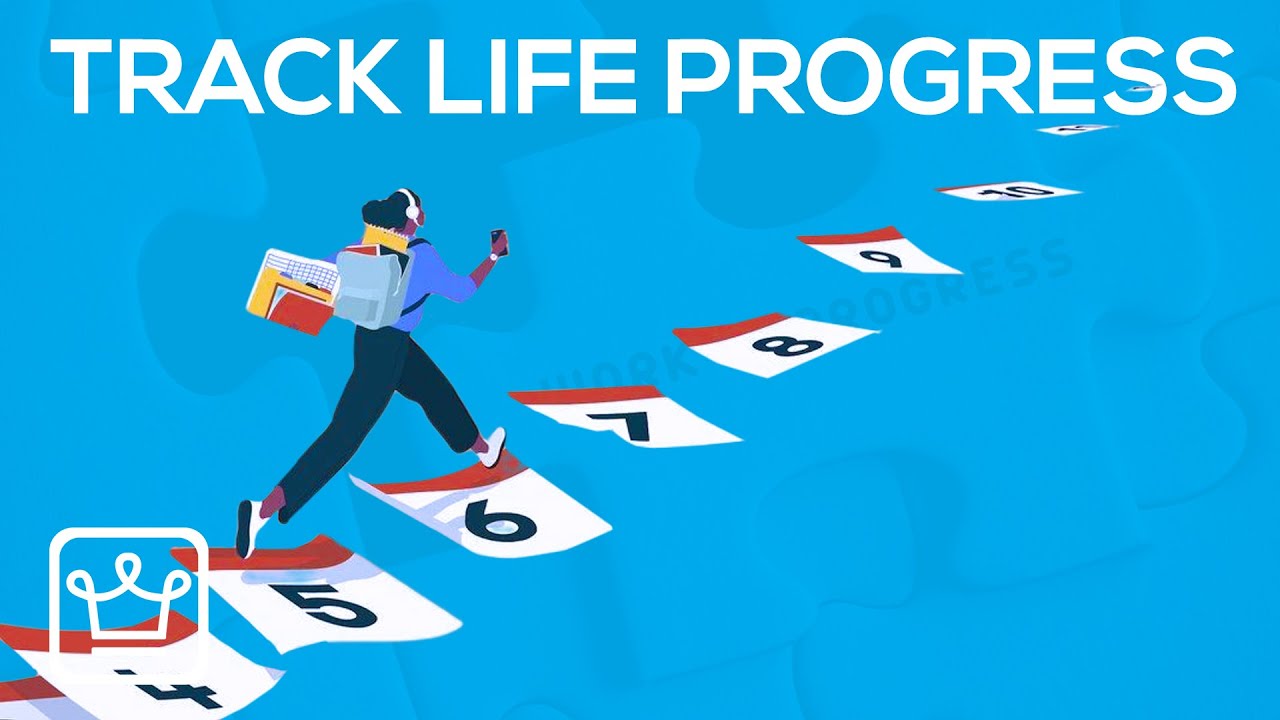 How To TRACK LIFE PROGRESS