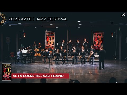 Alta Loma HS Jazz 1 Band | 2023 Esperanza Aztec Jazz Festival
