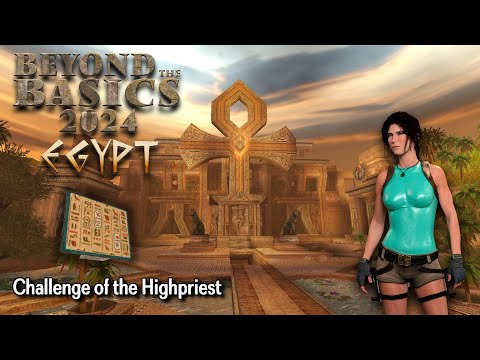 TRLE Beyond the Basics (BtB2024) - Challenge of the Highpriest Walkthrough 100%