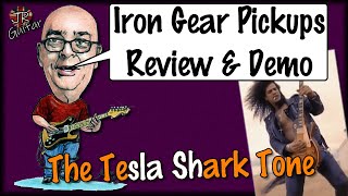Video thumbnail for Iron Gear Tesla Shark Pickups - Review & Demo by John Robson Guitarist