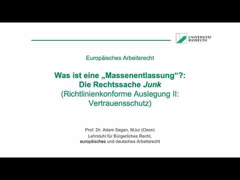 Was ist eine "Massenentlassung"?: Die Rechtssache Junk | 4. Vorlesung EuArbR - Prof. Dr. Adam Sagan