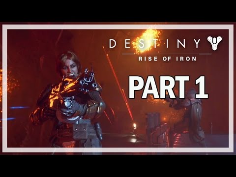 Destiny Rise of Iron Walkthrough Part 1 FELWINTER - Let's Play Gameplay