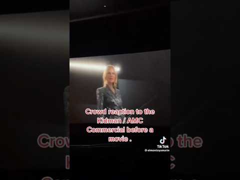 audience reaction to Nicole Kidman amc theater commercial before Barbie 2023  #nicolekidman #barbie