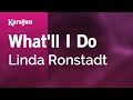 What'll I Do - Linda Ronstadt | Karaoke Version | KaraFun