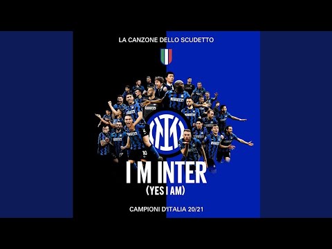 I M Inter (Yes I Am) - NEW ANTHEM INTER MILAN 2021 WITH ENGLISH SUBTITLES!