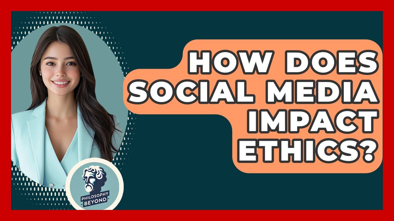 How Does Social Media Impact Ethics? - Philosophy Beyond
