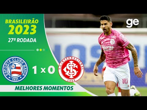 BAHIA 1 X 0 INTERNACIONAL | MELHORES MOMENTOS | 27ª RODADA BRASILEIRÃO 2023 | ge.globo